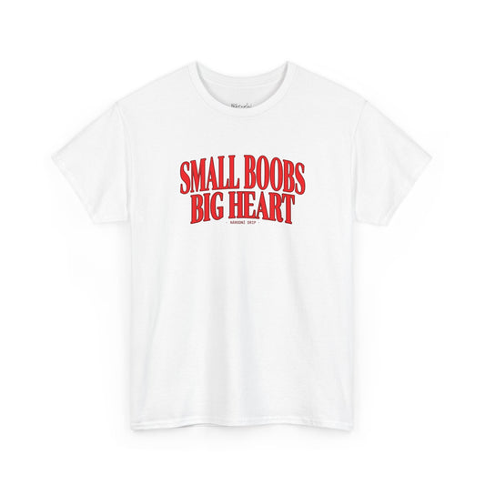 Small boobs, big heart tričko