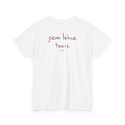 Jsem lehce toxic tričko