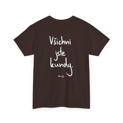 Všichni jste kundy. tričko