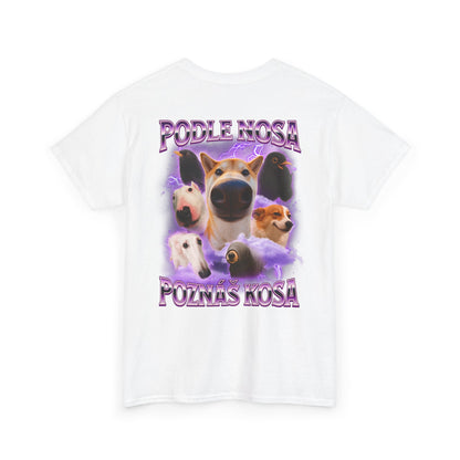 Podle nosa poznáš kosa tričko
