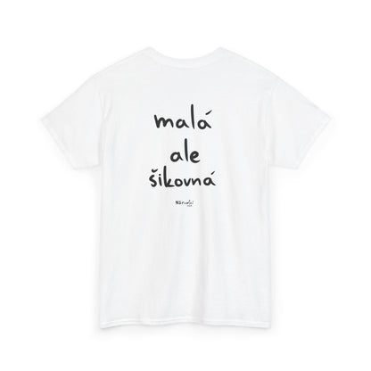 Malá ale šikovná tričko