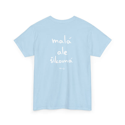 Malá ale šikovná tričko