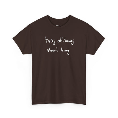 Tvůj oblíbenej short king tričko