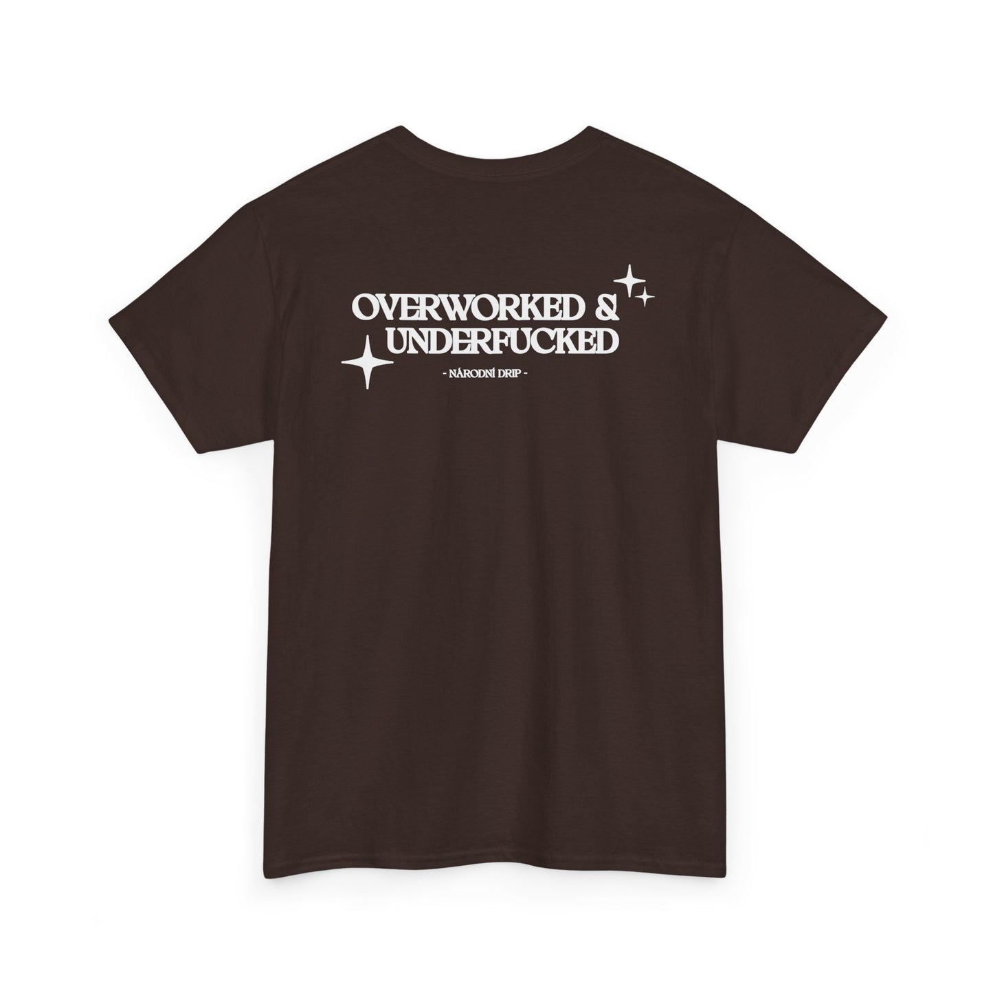Overworked & underf*cked tričko