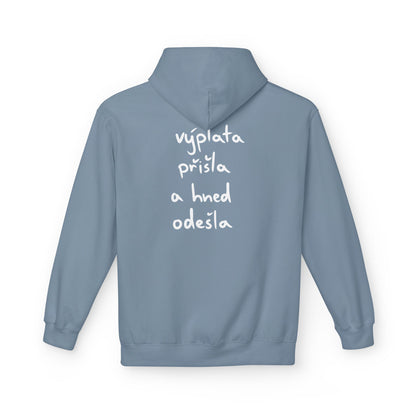 Výplata přišla a odešla mikina