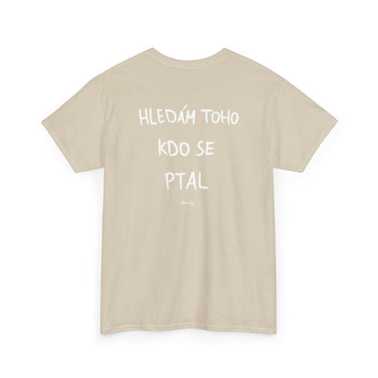 Hledám toho kdo se ptal tričko