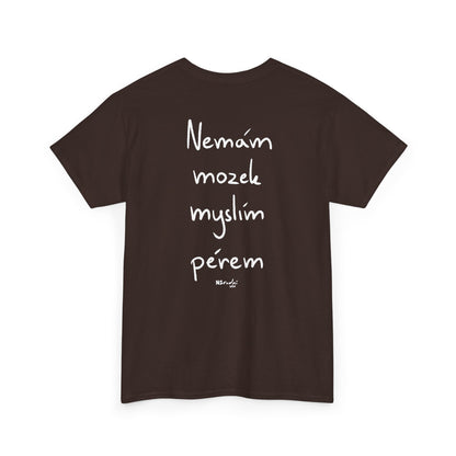 Nemám mozek myslím pérem tričko