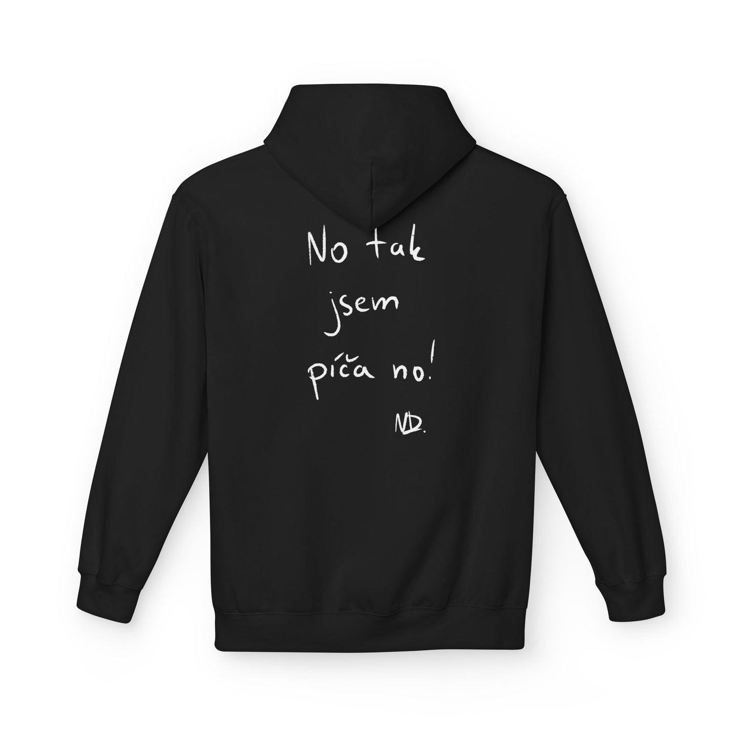 No tak jsem píča no! mikina