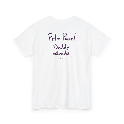 Petr Pavel - Daddy národa tričko