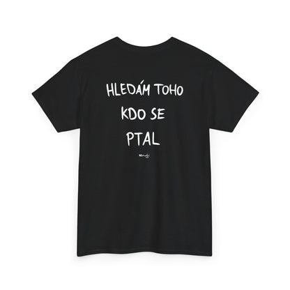 Hledám toho kdo se ptal tričko
