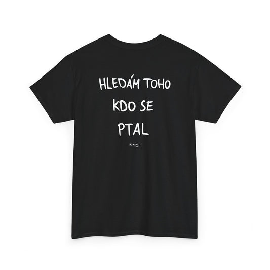 Hledám toho kdo se ptal tričko