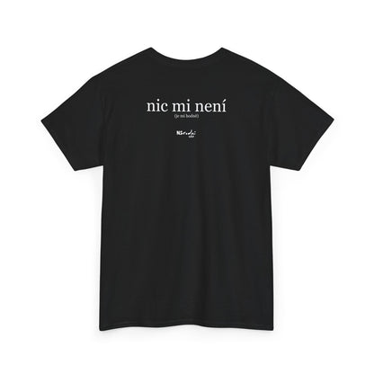 Nic mi není ( je mi hodně) tričko
