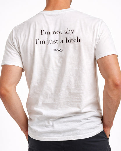 I'm not shy, I'm just a bitch tričko