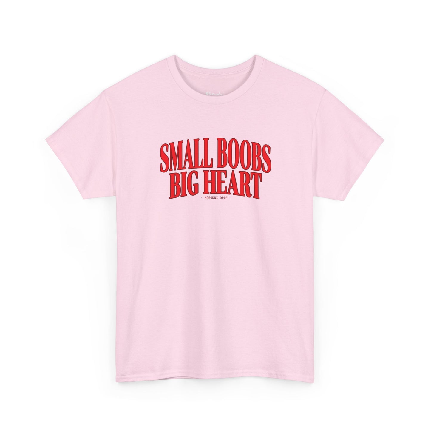 Small boobs, big heart tričko