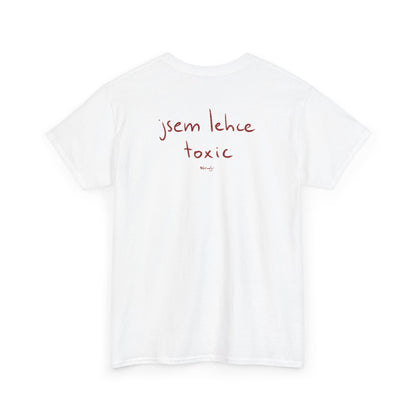 Jsem lehce toxic tričko