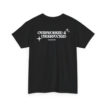 Overworked & underf*cked tričko