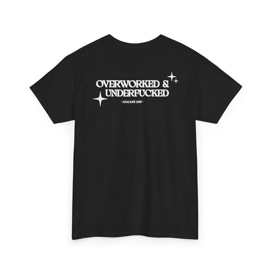 Overworked & underf*cked tričko