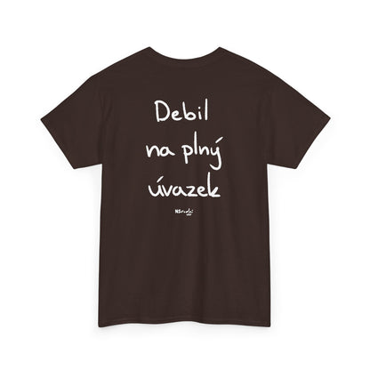 Debil na plný úvazek tričko