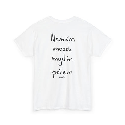 Nemám mozek myslím pérem tričko