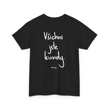 Všichni jste kundy. tričko