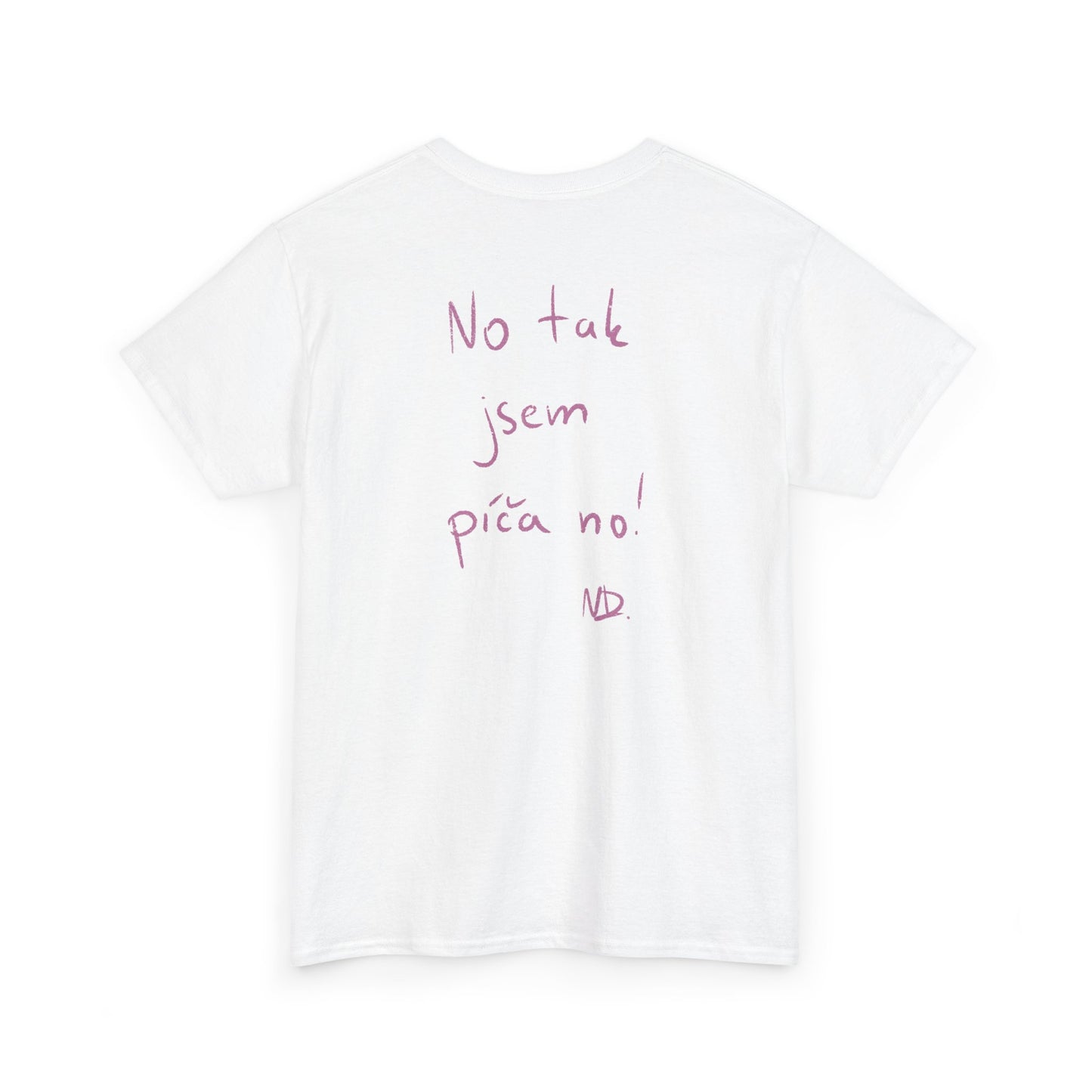 No tak jsem p*ča no! tričko – růžová