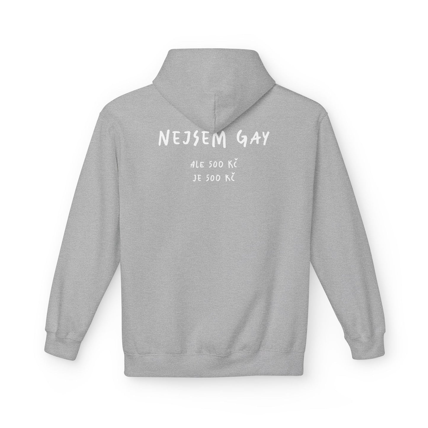 Nejsem gay ale 500Kč je 500Kč mikina
