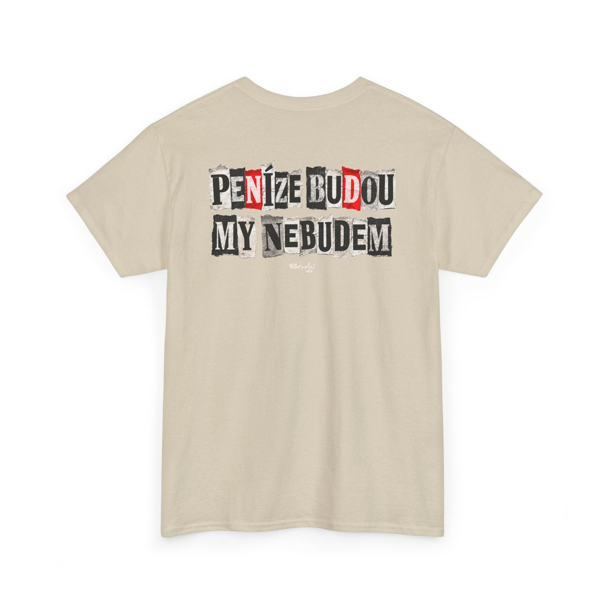 Peníze budou my nebudem tričko