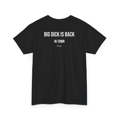Big dick is back in town tričko