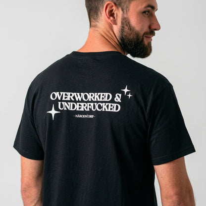 Overworked & underf*cked tričko