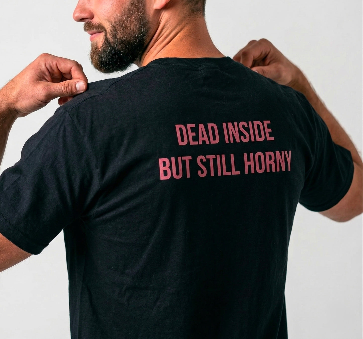 Dead inside but still h*orny tričko