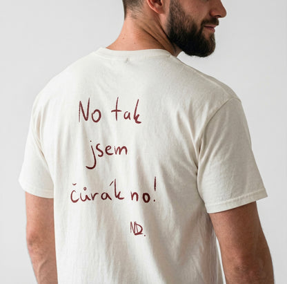 No tak jsem č*rák no! tričko
